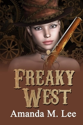 Freaky West by Lee, Amanda M.
