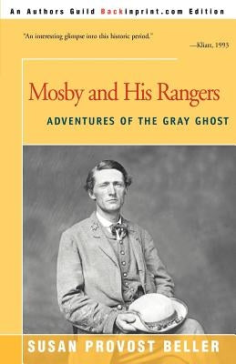 Mosby and His Rangers: Adventures of the Gray Ghost by Beller, Susan Provost