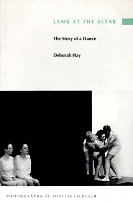 Lamb at the Altar: The Story of a Dance by Hay, Deborah