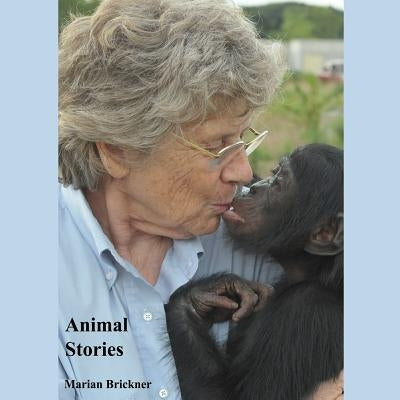 Animal Stories by Brickner, Marian