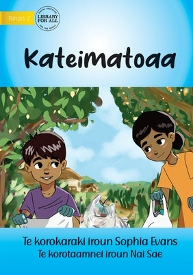 Sustainability - Kateimatoaa (Te Kiribati) by Evans, Sophia