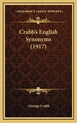 Crabb's English Synonyms (1917) by Crabb, George