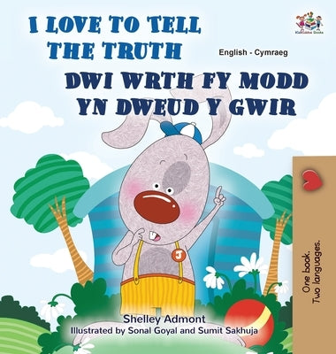 I Love to Tell the Truth (English Welsh Bilingual Book for Kids) by Books, Kidkiddos