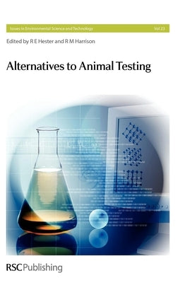 Alternatives to Animal Testing by Hester, R. E.