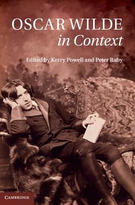 Oscar Wilde in Context by Powell, Kerry