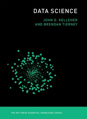 Data Science by Kelleher, John D.