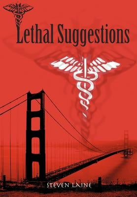 Lethal Suggestions by Laine, Steven