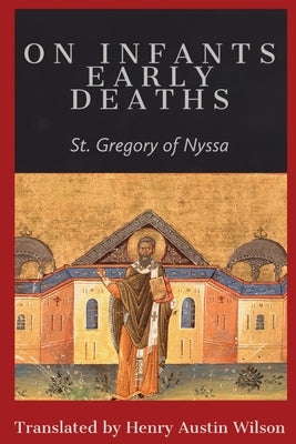 On Infants Early Deaths by St Gregory of Nyssa