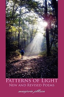 Patterns of Light: New and Revised Poems by Jillson, Marjorie