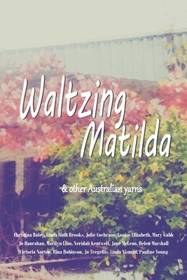 Waltzing Matilda: ...and other Australian yarns by Brooks, Linda Ruth