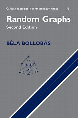 Random Graphs by Bollobas, Bela