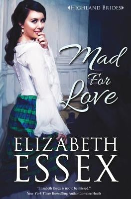 Mad for Love by Essex, Elizabeth
