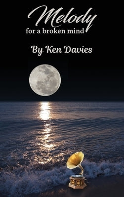 Melody for a Broken Mind by Davies, Ken