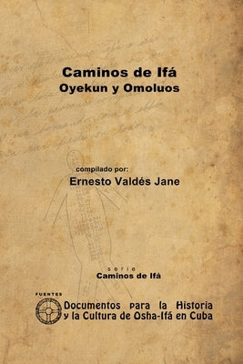 Caminos de Ifá. Oyekun y Omolúos by Vald&#233;s Jane, Ernesto