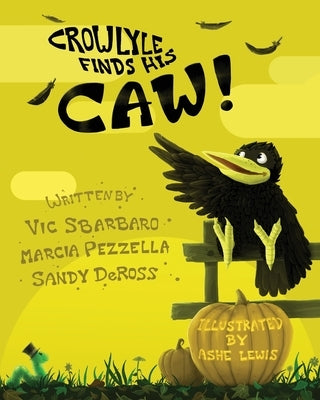 Crowlyle Finds His Caw by Sbarbaro, Vic