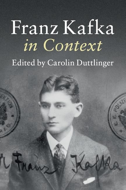 Franz Kafka in Context by Duttlinger, Carolin