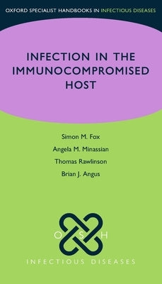Osh Infection in the Immunocompromised Host by Fox, Simon