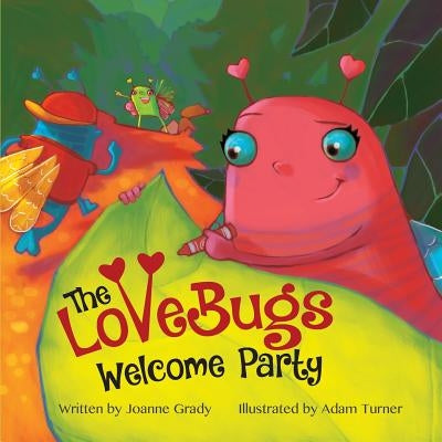 The LoveBugs Welcome Party by Grady, Joanne