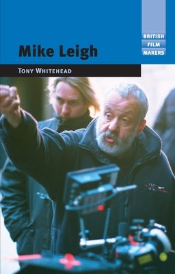 Mike Leigh by Whitehead, Tony
