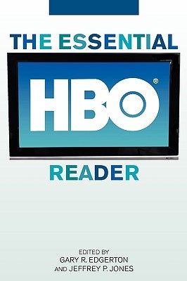 The Essential HBO Reader by Edgerton, Gary R.