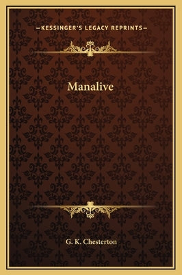 Manalive by Chesterton, G. K.