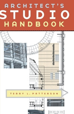 Architect's Studio Handbook by Patterson, Terry L.