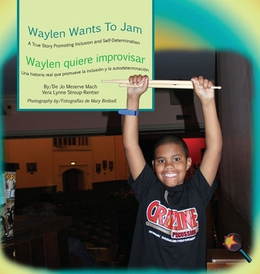 Waylen Wants To Jam/ Waylen quiere improvisar by Mach, Jo Meserve