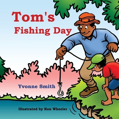 Tom's Fishing Day by Smith, Yvonne