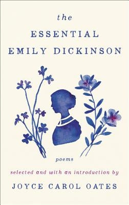 The Essential Emily Dickinson by Dickinson, Emily