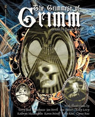 The Grimmest of Grimm by Brothers Grimm