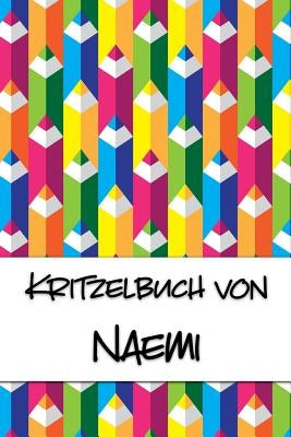 Kritzelbuch von Naemi: Kritzel- und Malbuch mit leeren Seiten für deinen personalisierten Vornamen by Publikationen, Nachwuchskunstler