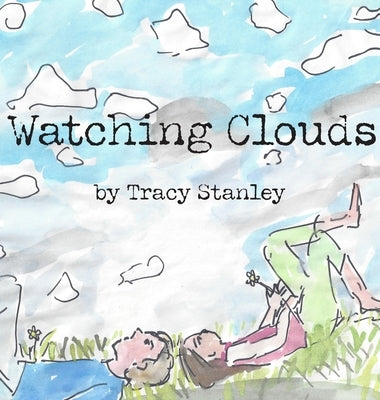 Watching Clouds by Stanley, Tracy