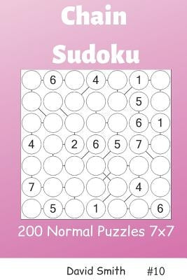 Chain Sudoku - 200 Normal Puzzles 7x7 Vol.10 by Smith, David