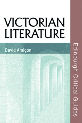 Victorian Literature by Amigoni, David