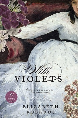 With Violets by Robards, Elizabeth