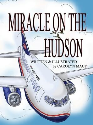 Miracle on the Hudson by Macy, Carolyn