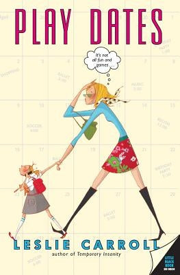 Play Dates by Carroll, Leslie