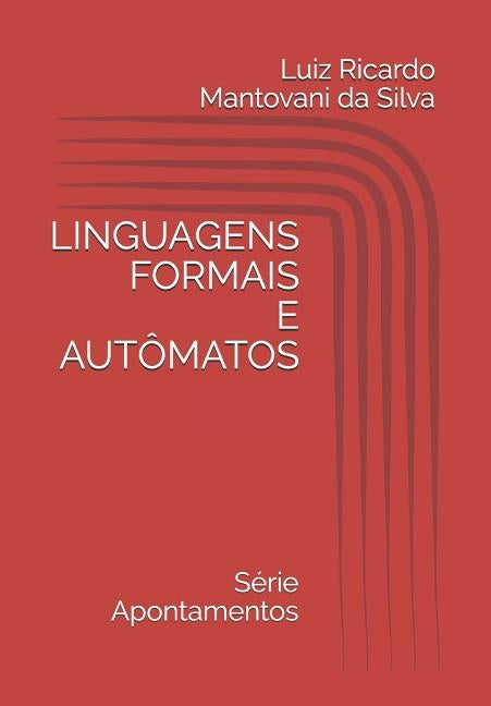 Linguagens Formais e Autômatos by Mantovani Silva, Luiz Ricardo