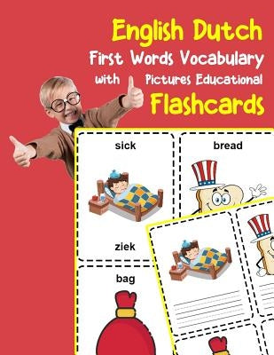 English Dutch First Words Vocabulary with Pictures Educational Flashcards: Fun flash cards for infants babies baby child preschool kindergarten toddle by Zone, Brighter