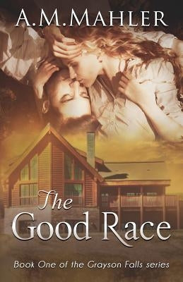 The Good Race by Mahler, A. M.