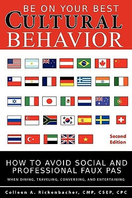 Be on Your Best Cultural Behavior by Rickenbacher, Colleen A.