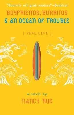 Boyfriends, Burritos and an Ocean of Trouble by Rue, Nancy N.