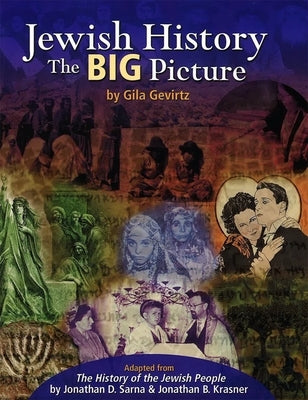 Jewish History - The Big Picture by Gevirtz, Gila