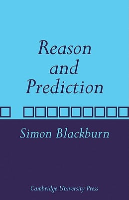 Reason and Prediction by Blackburn, Simon