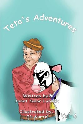 Teta's Adventures Vol 4 by Lybeck, Janet Solar