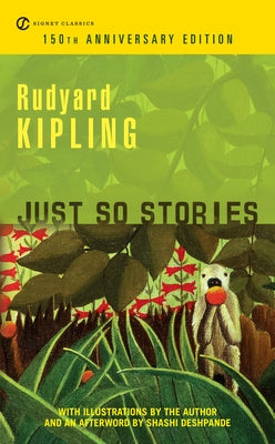 Just So Stories: 100th Anniversary Edition by Kipling, Rudyard