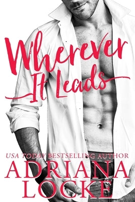 Wherever It Leads by Locke, Adriana