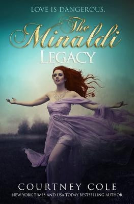 The Minaldi Legacy by Cole, Courtney