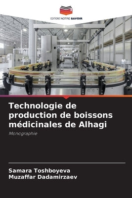 Technologie de production de boissons médicinales de Alhagi by Toshboyeva, Samara