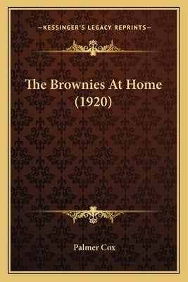 The Brownies At Home (1920) by Cox, Palmer